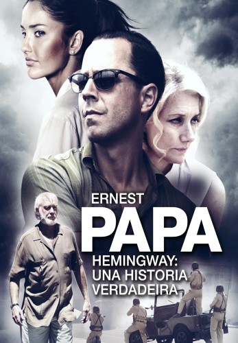 Ernest Papa Hemingway: Uma História Verdadeira