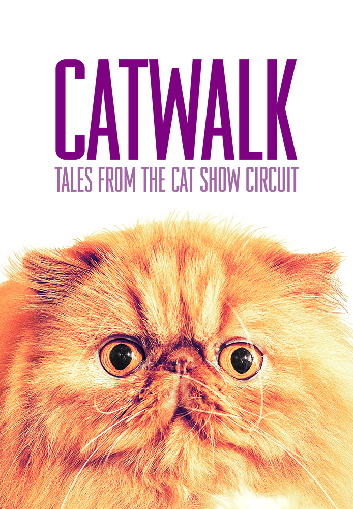 Catwalk: Tales from the Cat Show Circuit