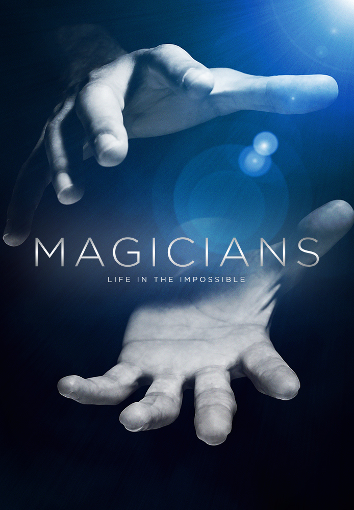 Magicians: Life in the Impossible