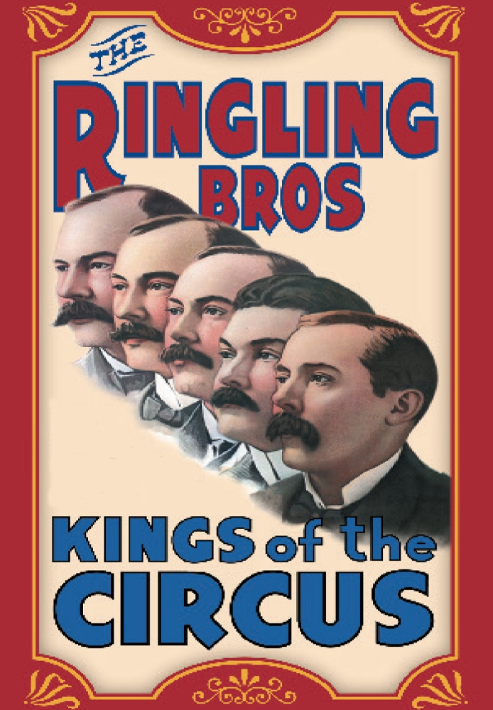 The Ringling Bros: Kings of the Circus