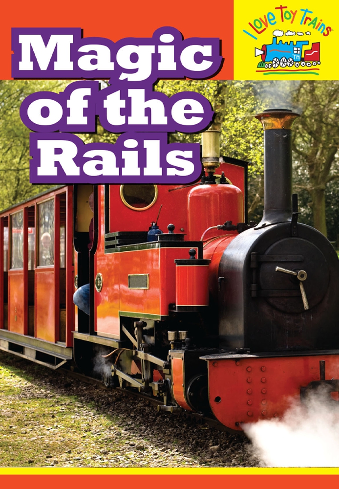 I Love Toy Trains - Magic of the Rails