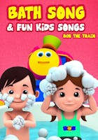 Bath Song & Fun Kid Songs: Bob The Train