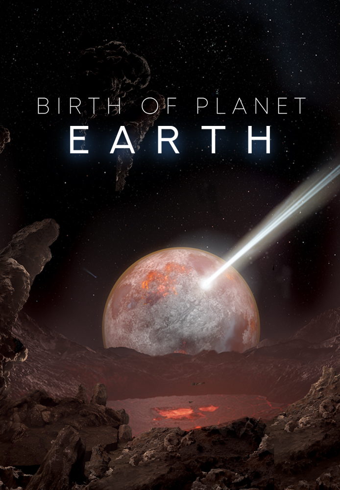 Birth of Planet Earth