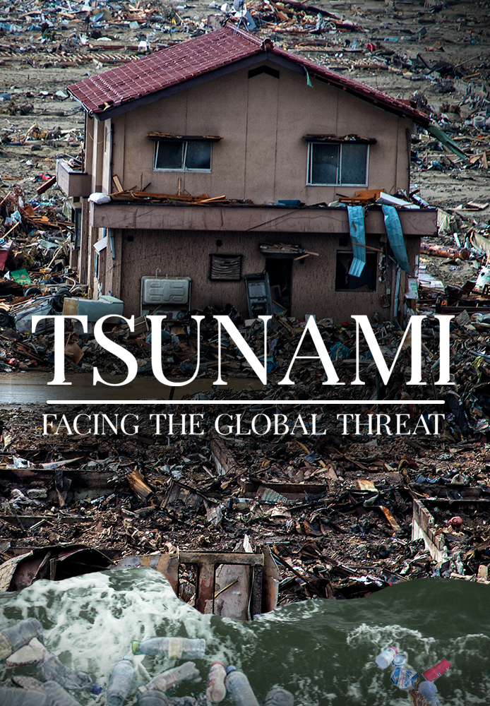Tsunami: Facing the Global Threat