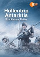 Höllentrip Antarktis - Shackletons Retter