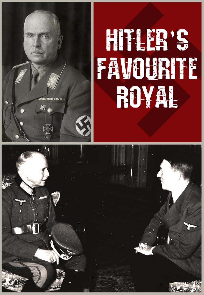 Hitler's Favourite Royal