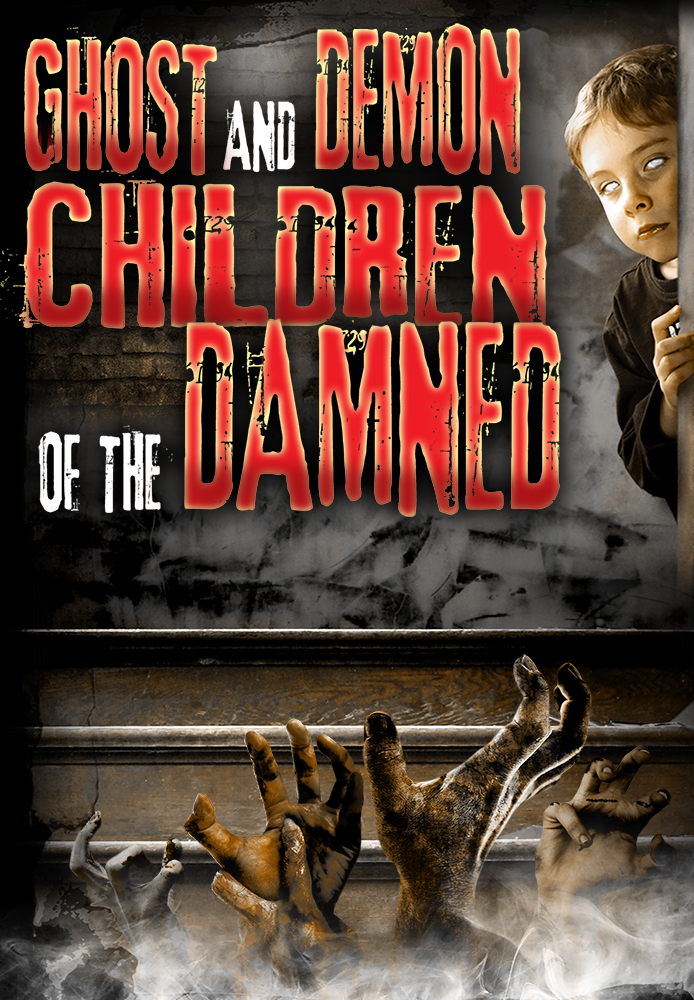 Ghost and Demon Children of the Damned
