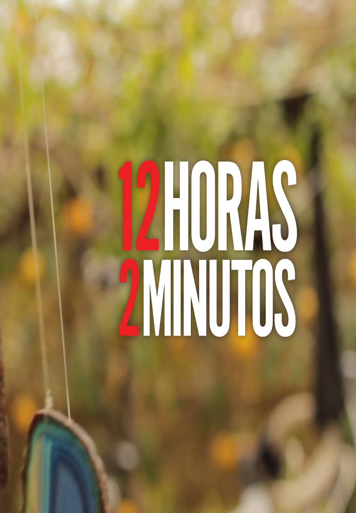 12 Horas 2 Minutos