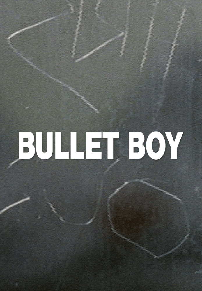 Bullet Boy