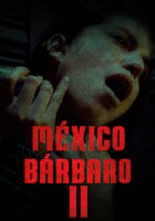 México bárbaro 2