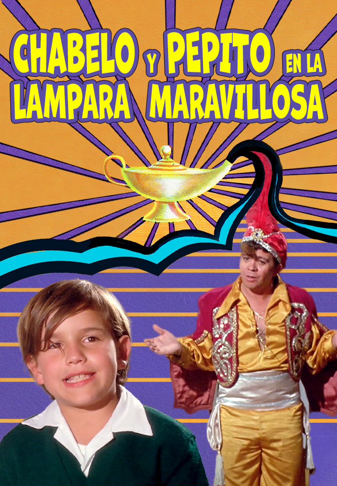 Chabelo y Pepito en la lámpara maravillosa