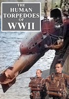The Human Torpedoes Of WWII
