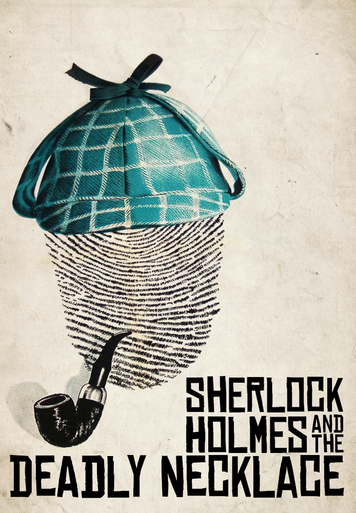 Sherlock Holmes And The Deadly Necklace