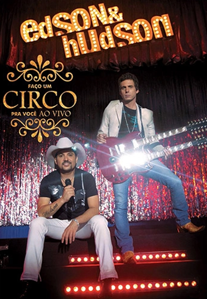 Edson e Hudson - Faço um circo para você ao vivo