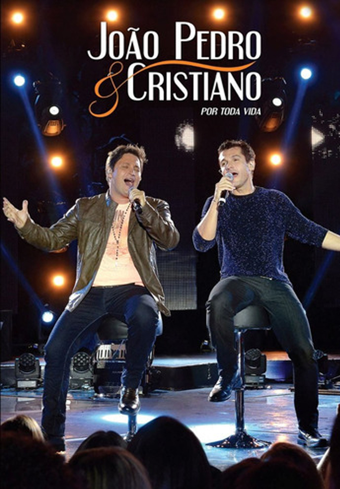 João Pedro e Cristiano - Por toda Vida
