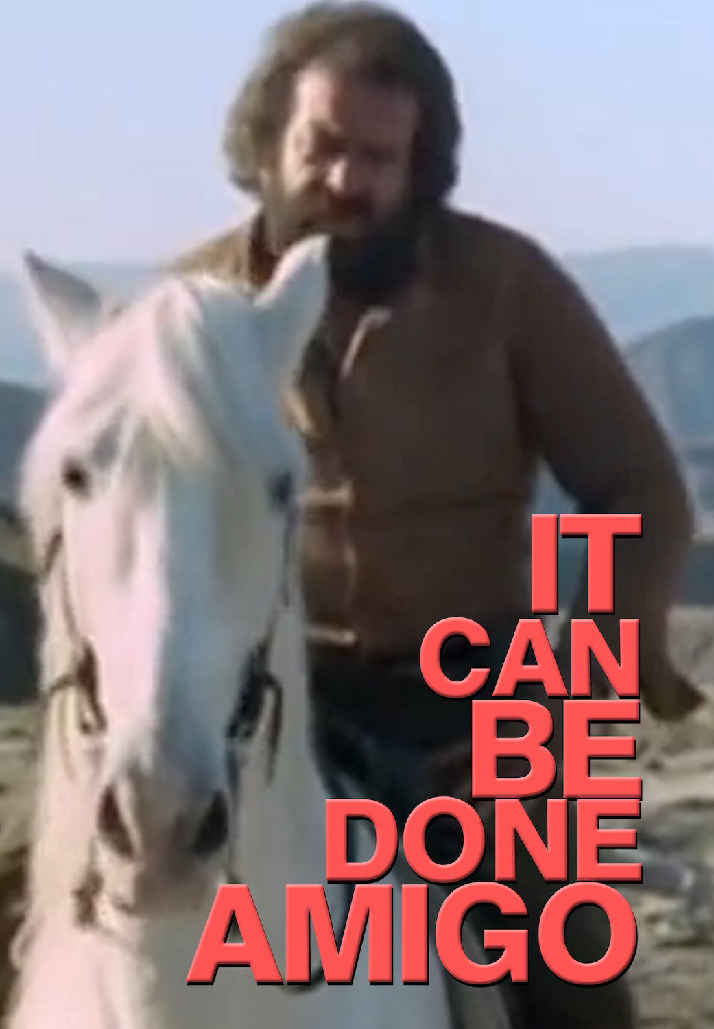 It Can Be Done Amigo