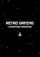 Rétro gaming : l'exception française