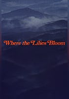 Where The Lilies Bloom