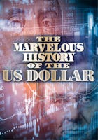 The Marvelous History of the US Dollar