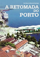 A Retomada Do Porto