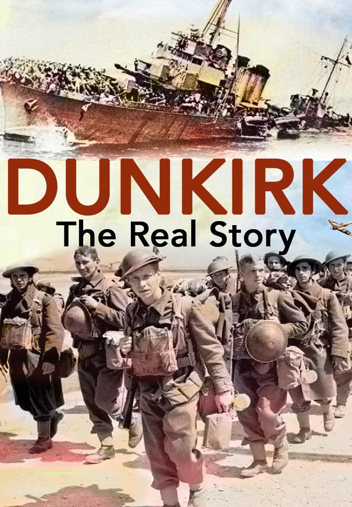 Dunkirk: The Real Story