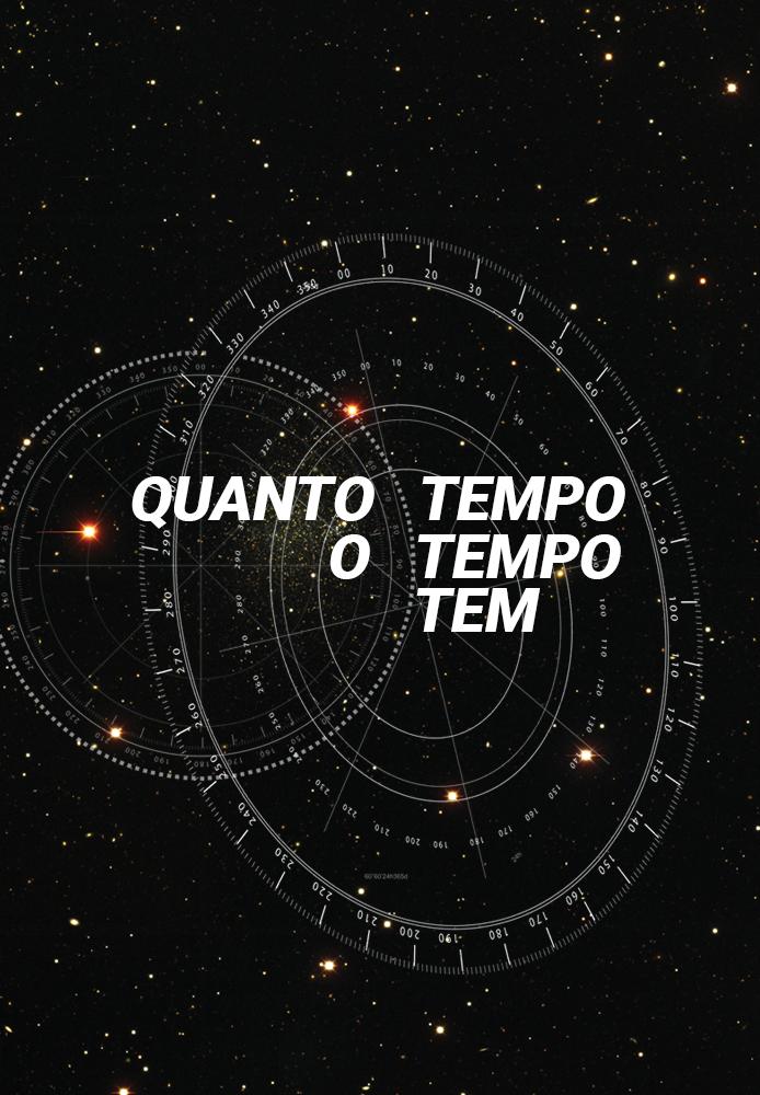Quanto Tempo o Tempo Tem