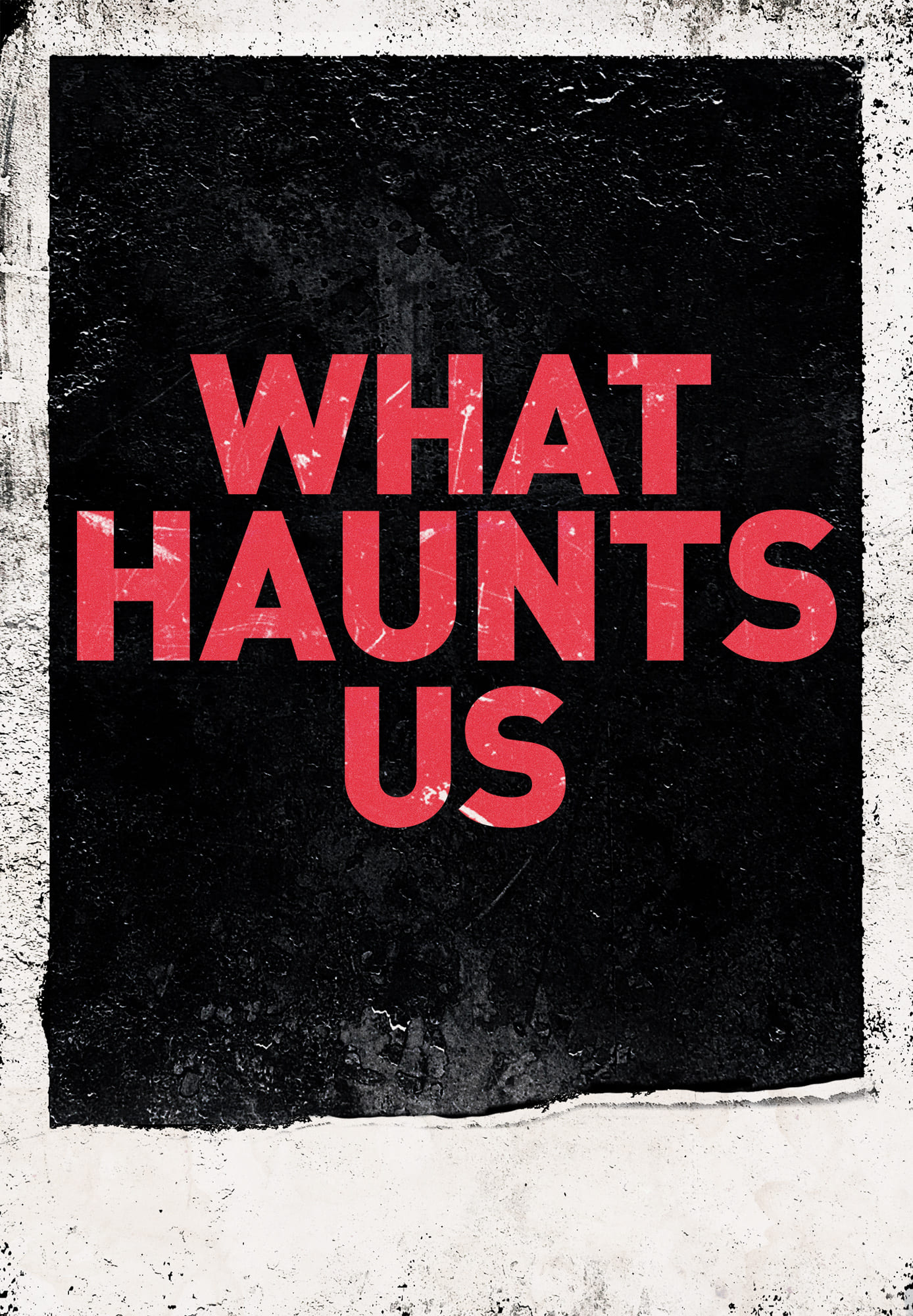 What Haunts Us