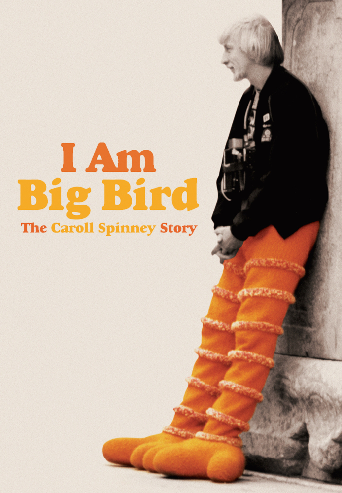 I Am Big Bird: The Caroll Spinney Story