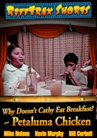 RiffTrax Short: Why Doesn't Cathy Eat Breakfast? Petaluma Chicken