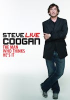 Steve Coogan Live: The Man Who Thinks He's It
