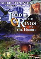 J.R.R. Tolkien and the Birth of "The Lord of the Rings" and "The Hobbit"