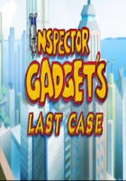 Inspector Gadget - Inspector Gadget's Last Case