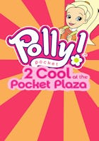 Polly Pocket 2: Cool At The Pocket Plaza