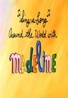 Madeline: Sing-A-Long Around The World