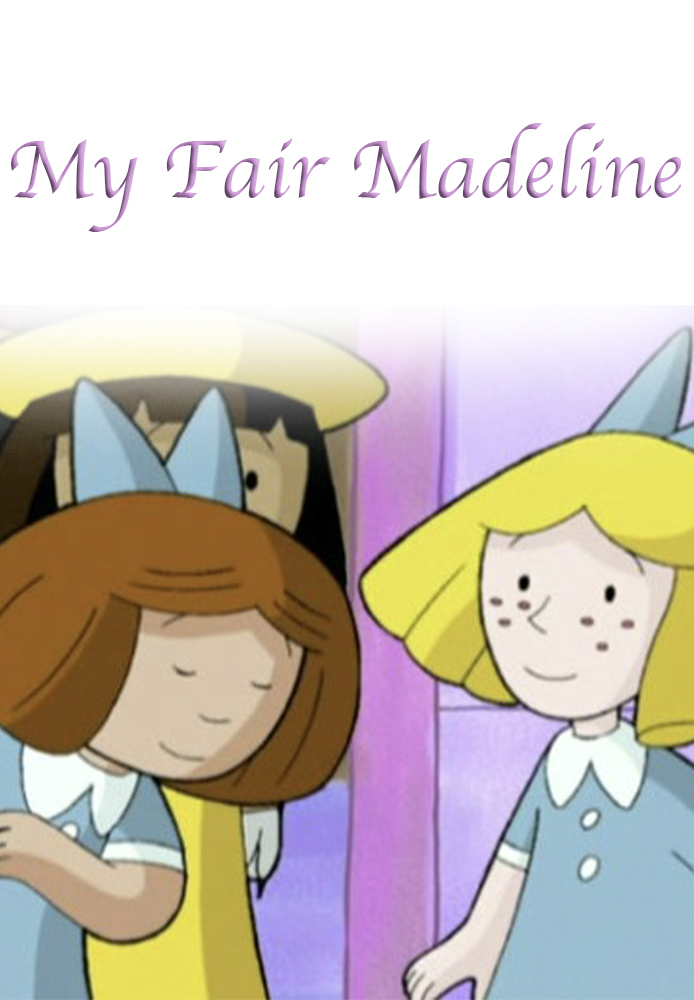 My Fair Madeline