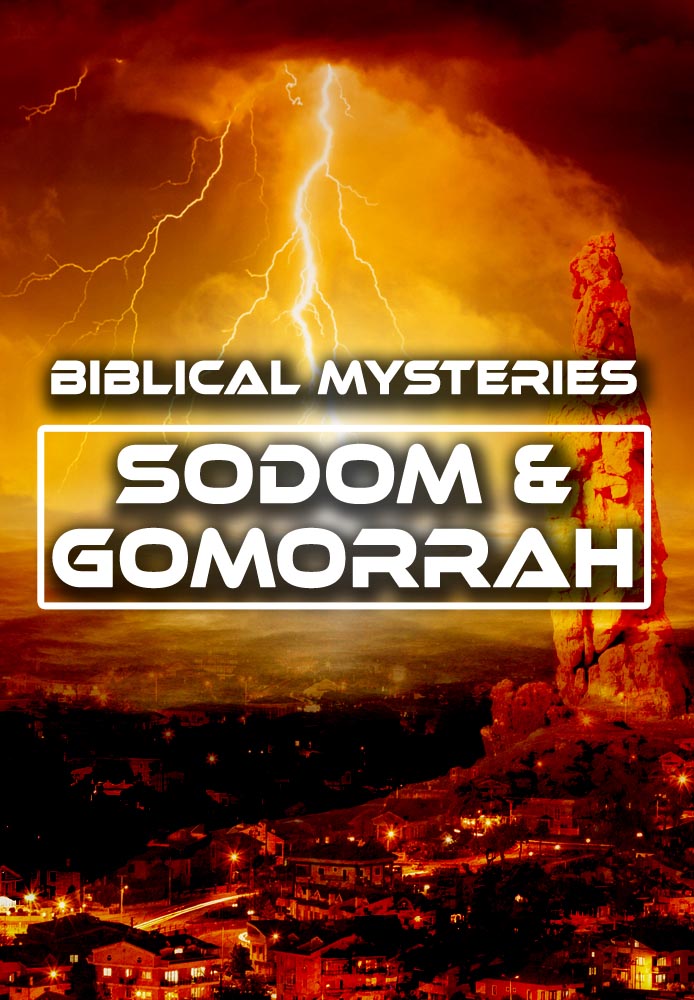 Biblical Mysteries: Sodom & Gomorrah