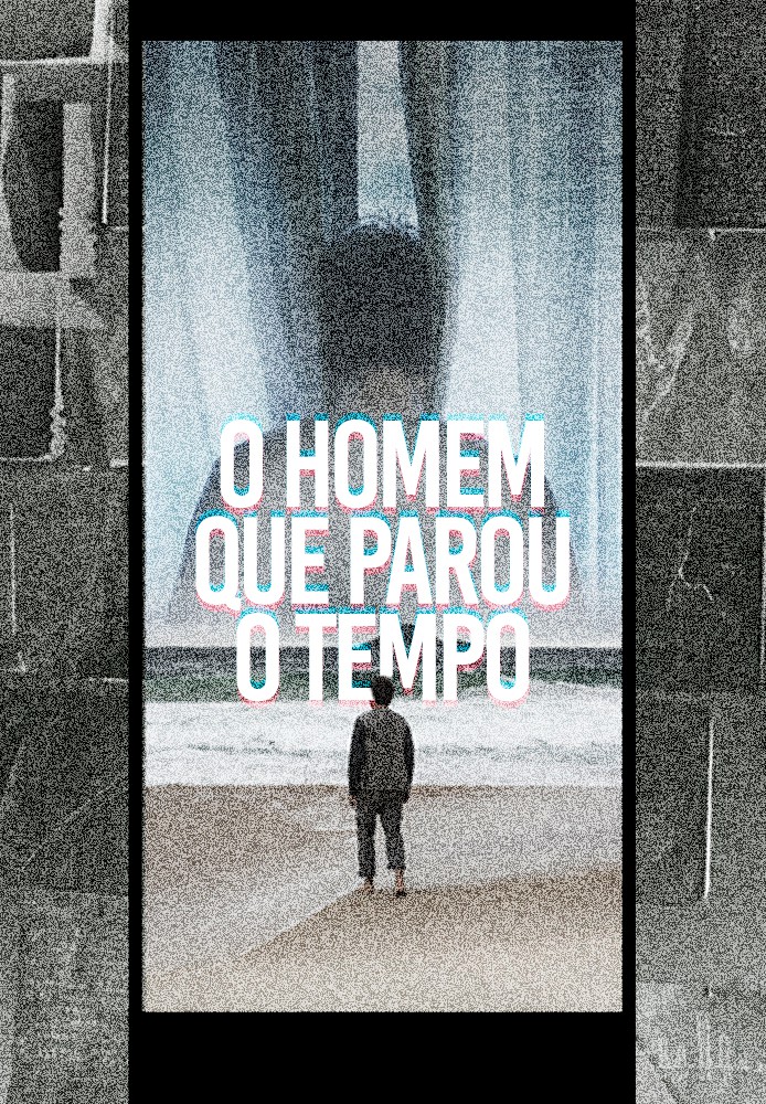 O Homem que Parou o Tempo