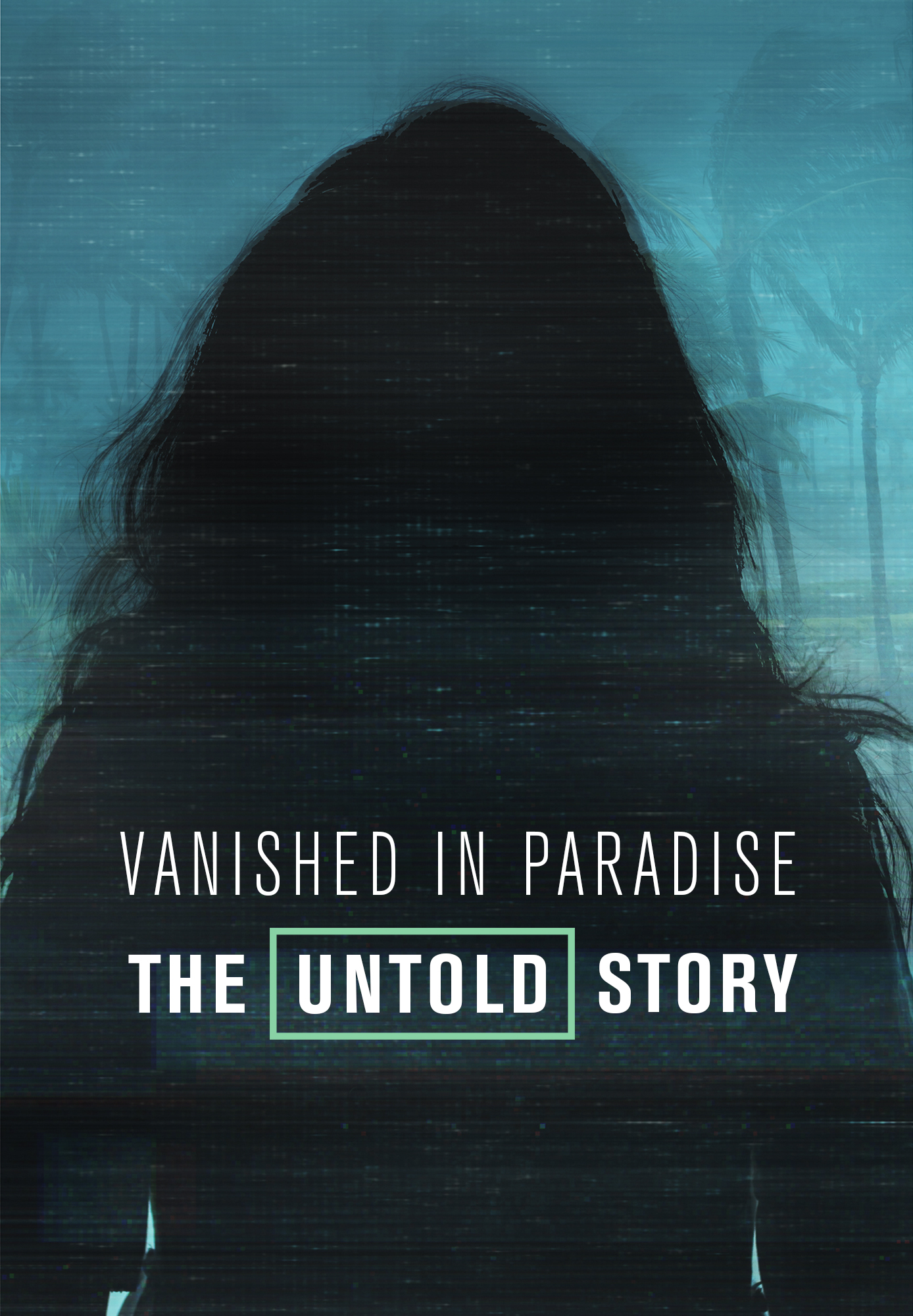 Vanished in Paradise: The Untold Story