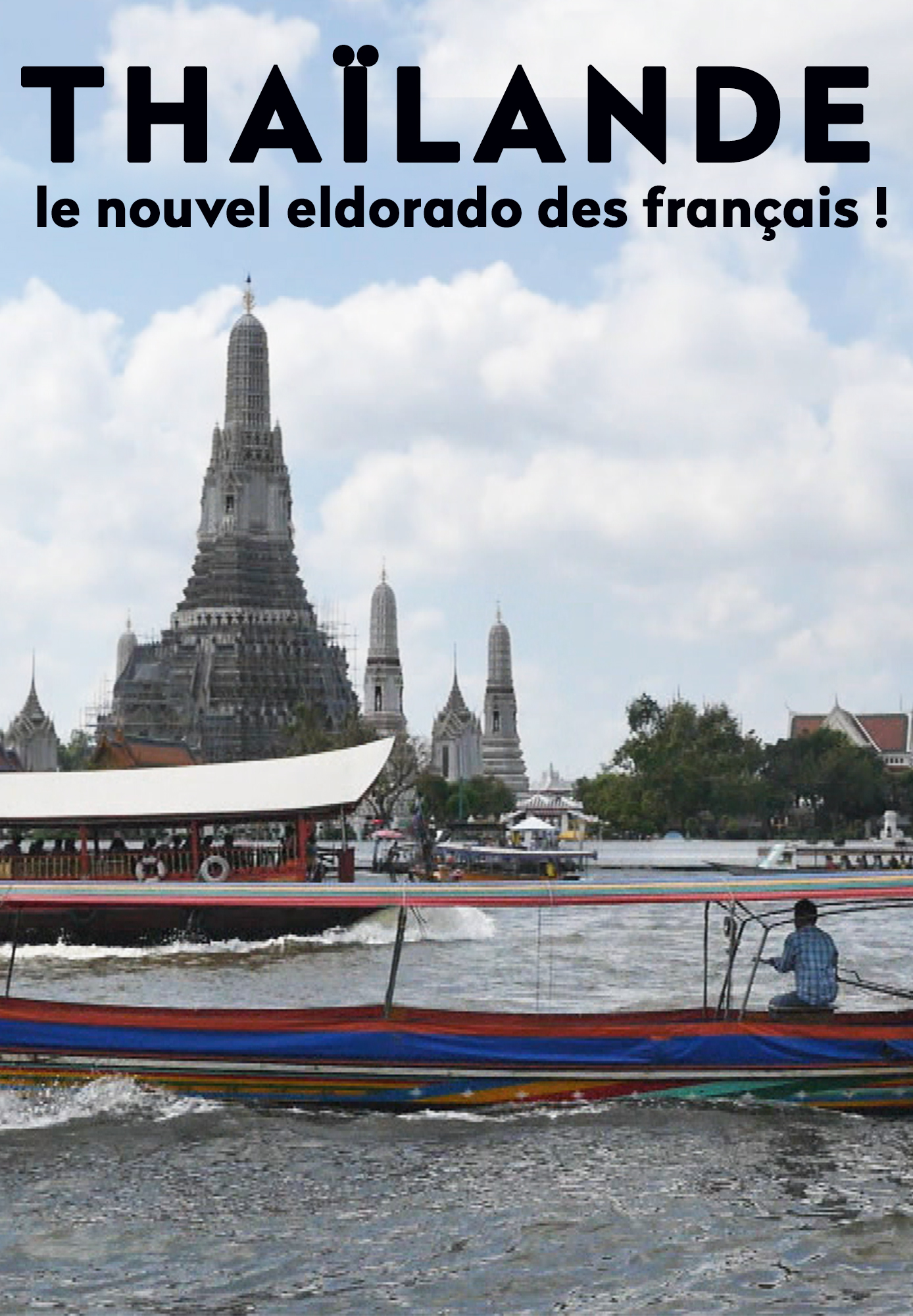 Thaïlande, le nouvel eldorado des français !