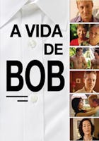 A Vida de Bob