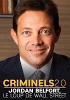 Criminels 2.0 - Jordan Belfort, le loup de Wall Street