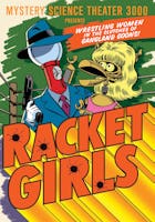 MST3K: Racket Girls