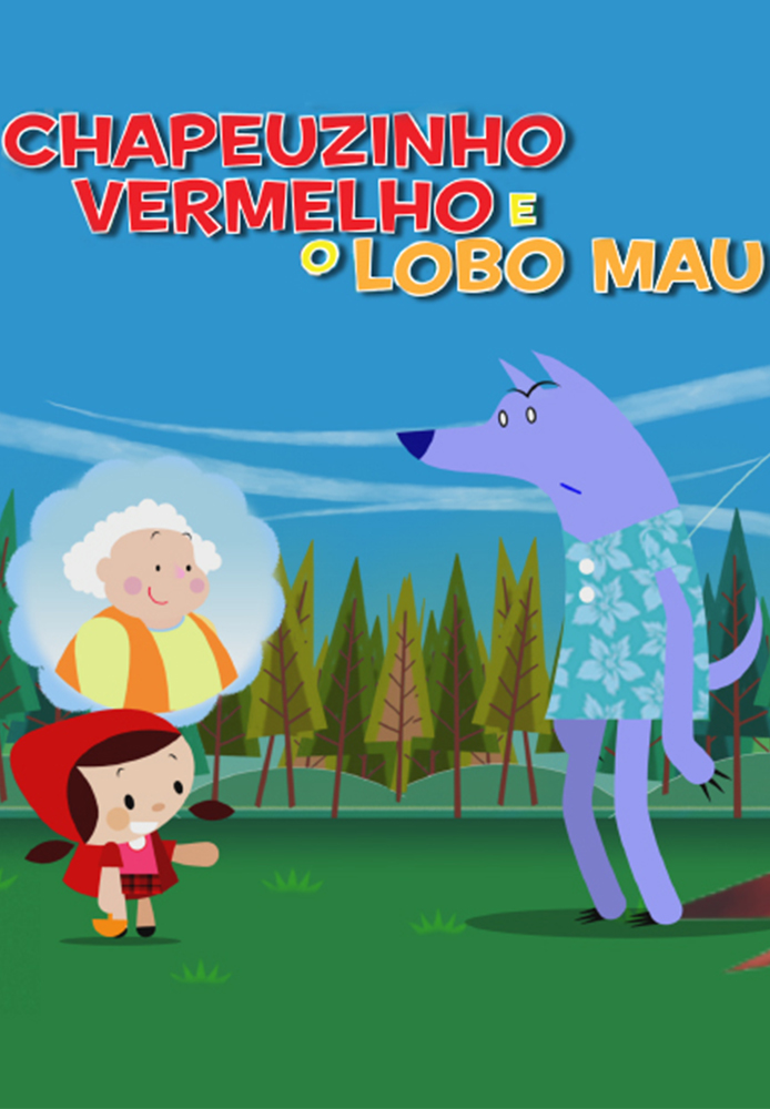 Chapeuzinho Vermelho e o Lobo Mau