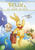 Felix All Around the World: An Animated Classic