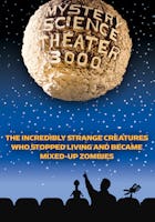 MST3K: The Incredibly Strange Creatures Who Stopped Living and Became Mixed-Up Zombies