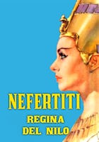Nefertite, Queen of the Nile