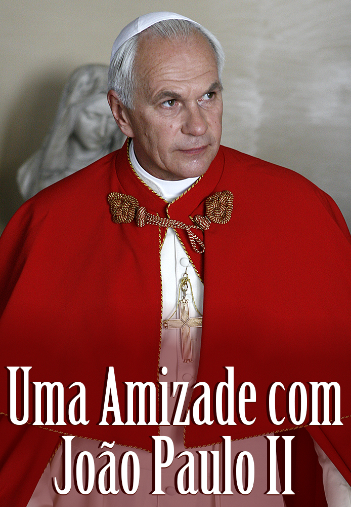 Uma Amizade com Papa João Paulo II