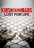 Kids Behind Bars: Lost for Life