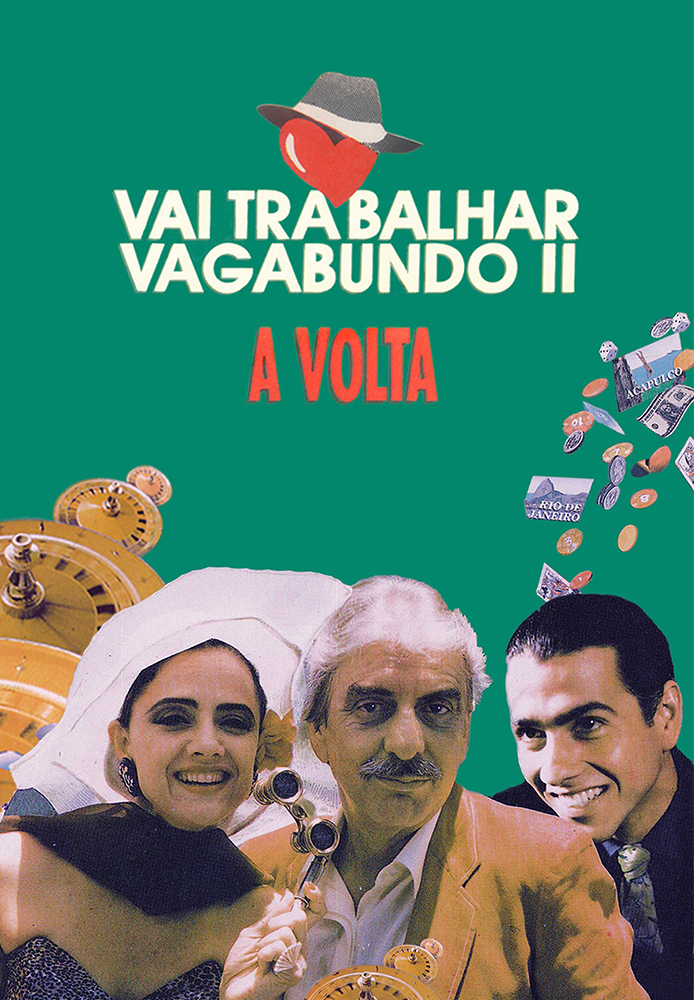 Vai Trabalhar Vagabundo II - A volta