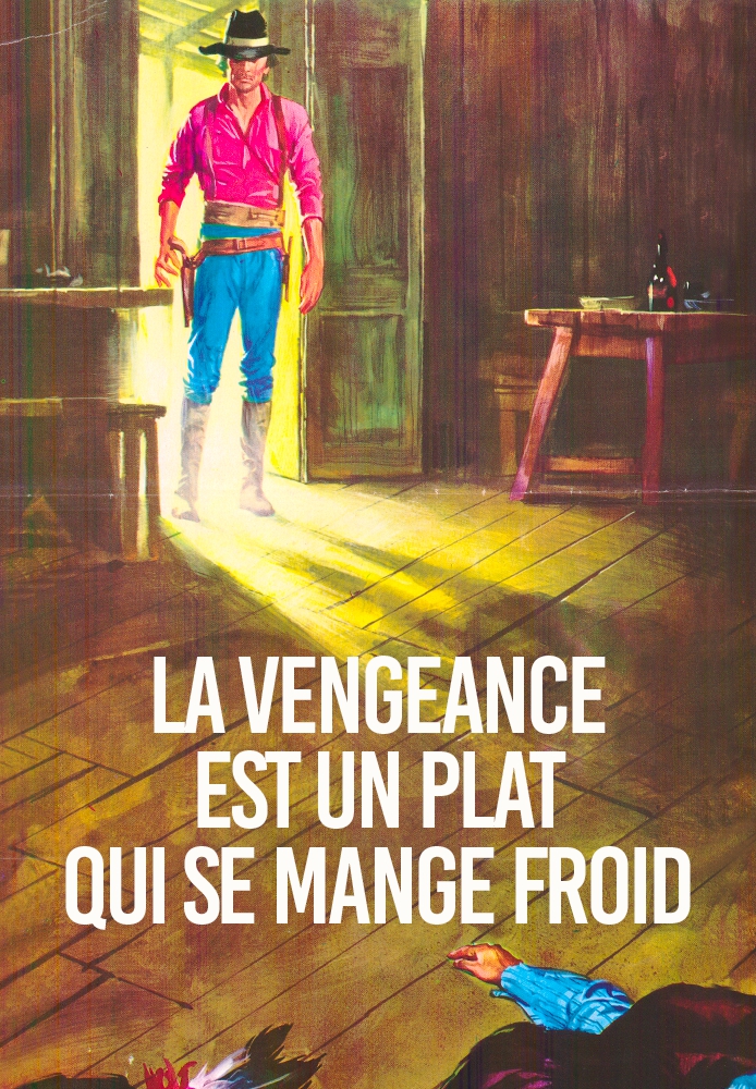 La vengeance est un plat qui se mange froid